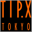 TIP.X TOKYO